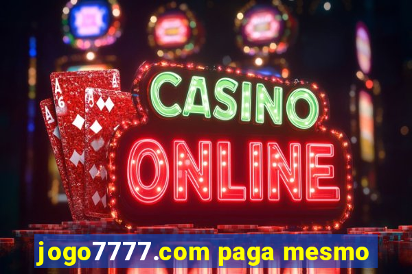 jogo7777.com paga mesmo